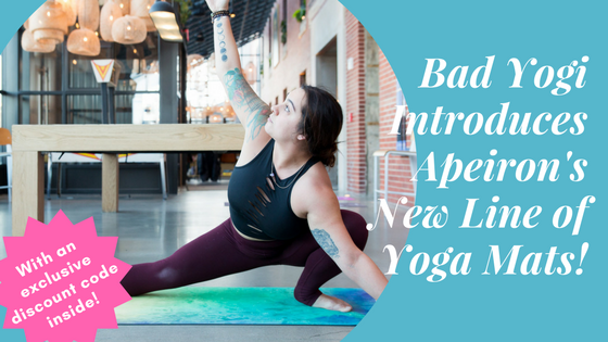 Bad Yogi Introduces Apeiron S New Line Of Yoga Mats Bad Yogi Blog